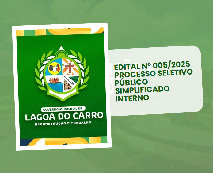 EDITAL N° 005/2025 PROCESSO SELETIVO PÚBLICO SIMPLIFICADO INTERNO